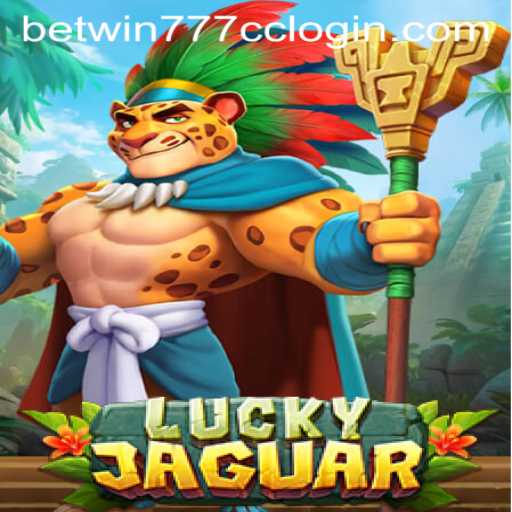 Exploring the Excitement of LuckyJaguar with BetWin777 CC Login